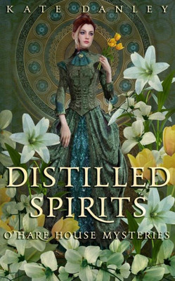 Distilled Spirits (O'Hare House Mysteries)
