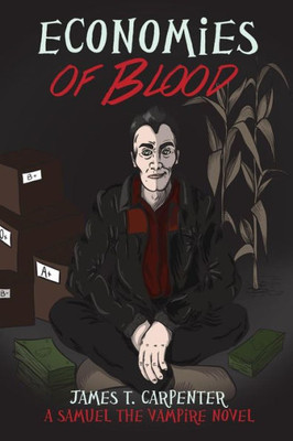 Economies of Blood: A Samuel the Vampire Novel