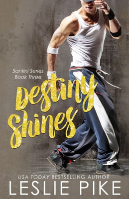 Destiny Shines (Santini Series)