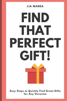 Find that perfect gift!: Easy steps to quickly find a gift for every occasion (Enjoy Life)