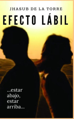 Efecto lábil: ...estar abajo, estar arriba... (Spanish Edition)