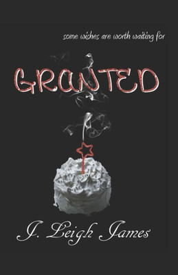 Granted (Wished)