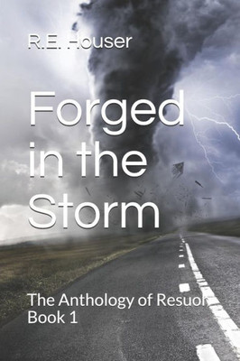 Forged in the Storm (The Anthology of Resuoh)