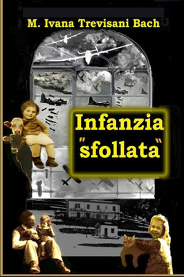 Infanzia "sfollata". (IIa Guerra Mondiale) (Italian Edition)