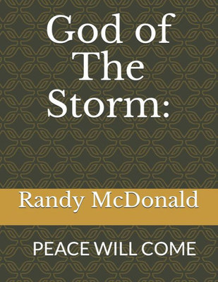 God of The Storm:: Peace Will Come