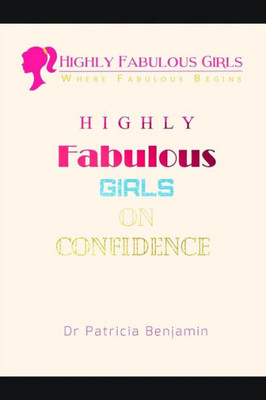 Highly Fabulous Girls: on CONFIDENCE