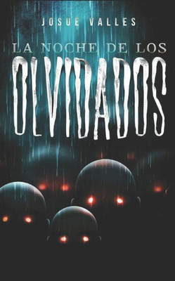 La noche de los olvidados (Spanish Edition)