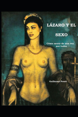 LÁZARO Y EL SEXO...: o como morir de una vez por todas (Spanish Edition)
