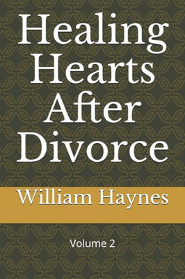 Healing Hearts After Divorce (Marriage/Divorce Series)