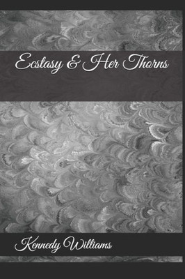 Ecstasy & Her Thorns