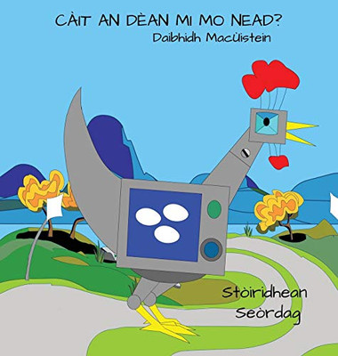 Càit An Dèan Mi Mo Nead? (Seordag Stories) (Scots Gaelic Edition)