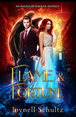 Flame & Fortune (Angels of Sojourn)
