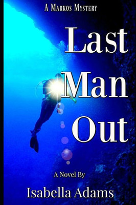 Last Man Out ( A Markos Mystery) (The Markos Mysteries)