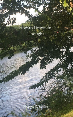 How to Drown in Thought
