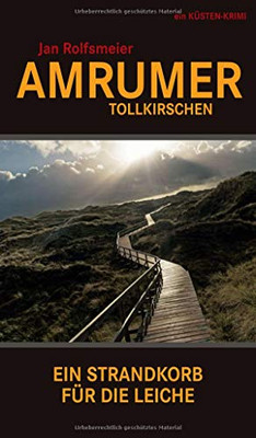 Amrumer Tollkirschen: Ein Strandkorb für die Leiche (German Edition)