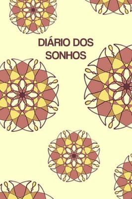 Diário dos Sonhos: Registre seus sonhos e entenda os significados inconscientes com seu Mestre Interior (Portuguese Edition)