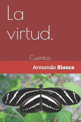La virtud.: Cuentos. (Spanish Edition)