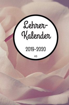 Lehrerkalender 2019 2020 A5: Planer ideal als Lehrer Geschenk für Lehrerinnen und Lehrer für das neue Schuljahr - Schulplaner für die ... und Kalender 2019-211 (German Edition)