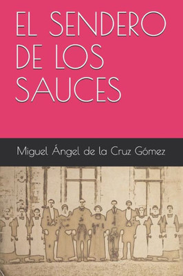 EL SENDERO DE LOS SAUCES (Spanish Edition)
