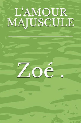 L'AMOUR MAJUSCULE (French Edition)