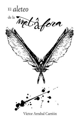 El aleteo de la metáfora (Spanish Edition)