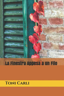 La Finestra Appesa a un Filo (Italian Edition)