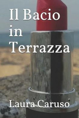 Il Bacio in Terrazza (Italian Edition)