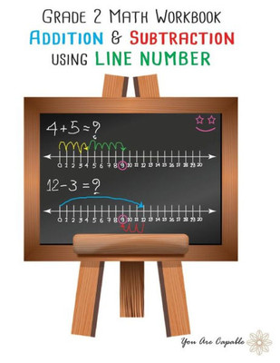 Grade 2 Math Workbook: Addition & Subtraction using Line Number