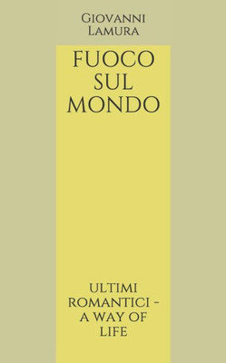 Fuoco sul mondo (Italian Edition)