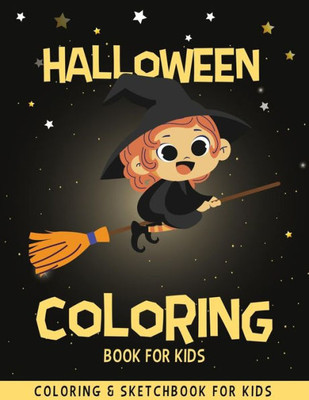 Halloween Coloring Book For Kids: Funny & Cute Coloring Pages For Kids | Halloween Drawing Book | Halloween Children's Activity Books | Halloween Gifts For Girls