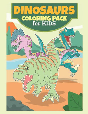 Dinosaurs Coloring Pack For Kids: Coloring Book For kids,Birthday Party Activity, Dino Coloring Book,60 Coloring Pages, 8 1/2 x 11 inches, Dinosaur ... Kids 4-8 Years Old, Dinosaurs Coloring Pages.