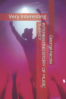 INTERESTING STORY OF MUSIC TURKEY: Very Interesting