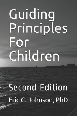 Guiding Principles For Children: Second Edition