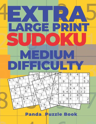 Extra Large Print Sudoku Medium Difficulty: Sudoku In Very Large Print - Brain Games Book For Adults
