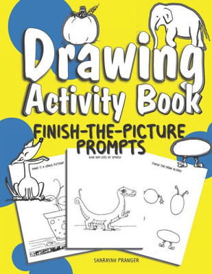 Drawing Activity Book: 50 fun and unique drawing activities for little artists