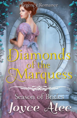 Diamonds of the Marquess: Regency Romance (Season of Brides)