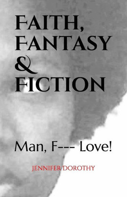 Faith, Fantasy & Fiction