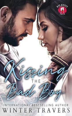 Kissing the Bad Boy: NYE Kisses Collaboration