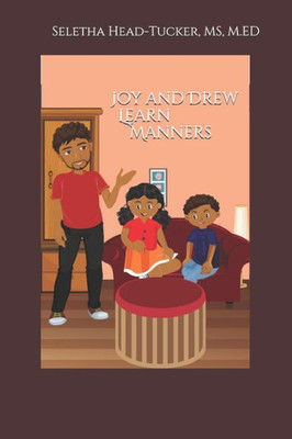 Joy and Drew Learn Manners (Adventures of Joy and Drew)