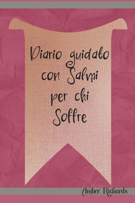 Diario guidato con Salmi per chi Soffre (Italian Edition)
