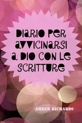 Diario per Avvicinarsi a Dio con le Scritture (Italian Edition)