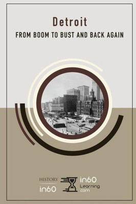 Detroit: From Boom to Bust and Back Again