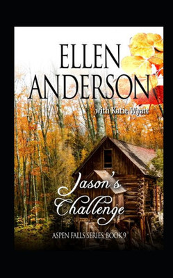 Jason's Challenge: Historical Western Romance (Aspen Falls)