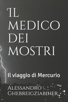 Il medico dei mostri: Il viaggio di Mercurio (Italian Edition)