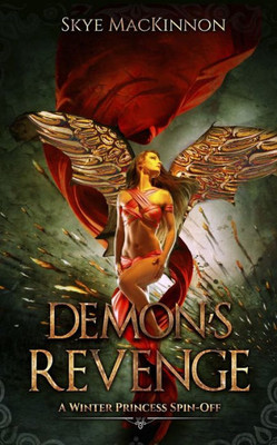 Demon's Revenge: A Winter Princess Spin-Off: Daughter of Winter #1.5