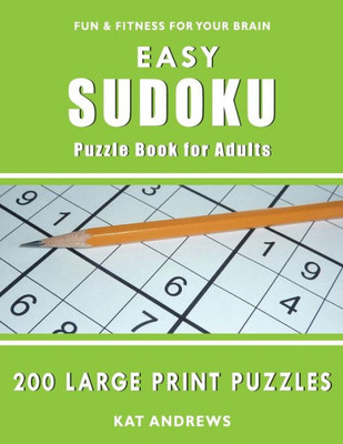 Easy Sudoku Puzzle Book for Adults: 200 Large Print Puzzles
