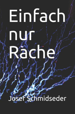 Einfach nur Rache: Eine Terrorgeschichte (German Edition)