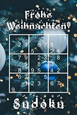 Frohe Weihnachten - Sudoku: 330 Rätsel Weihnachtsgrüße | mittel - schwer - experte | Mit Lösungen und Anleitung | Reisegröße ca. DIN A5 (German Edition)
