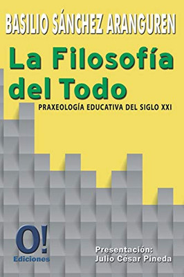 La Filosofía del Todo (Spanish Edition)