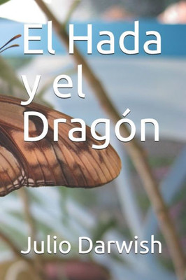 El Hada y el Dragón (Spanish Edition)